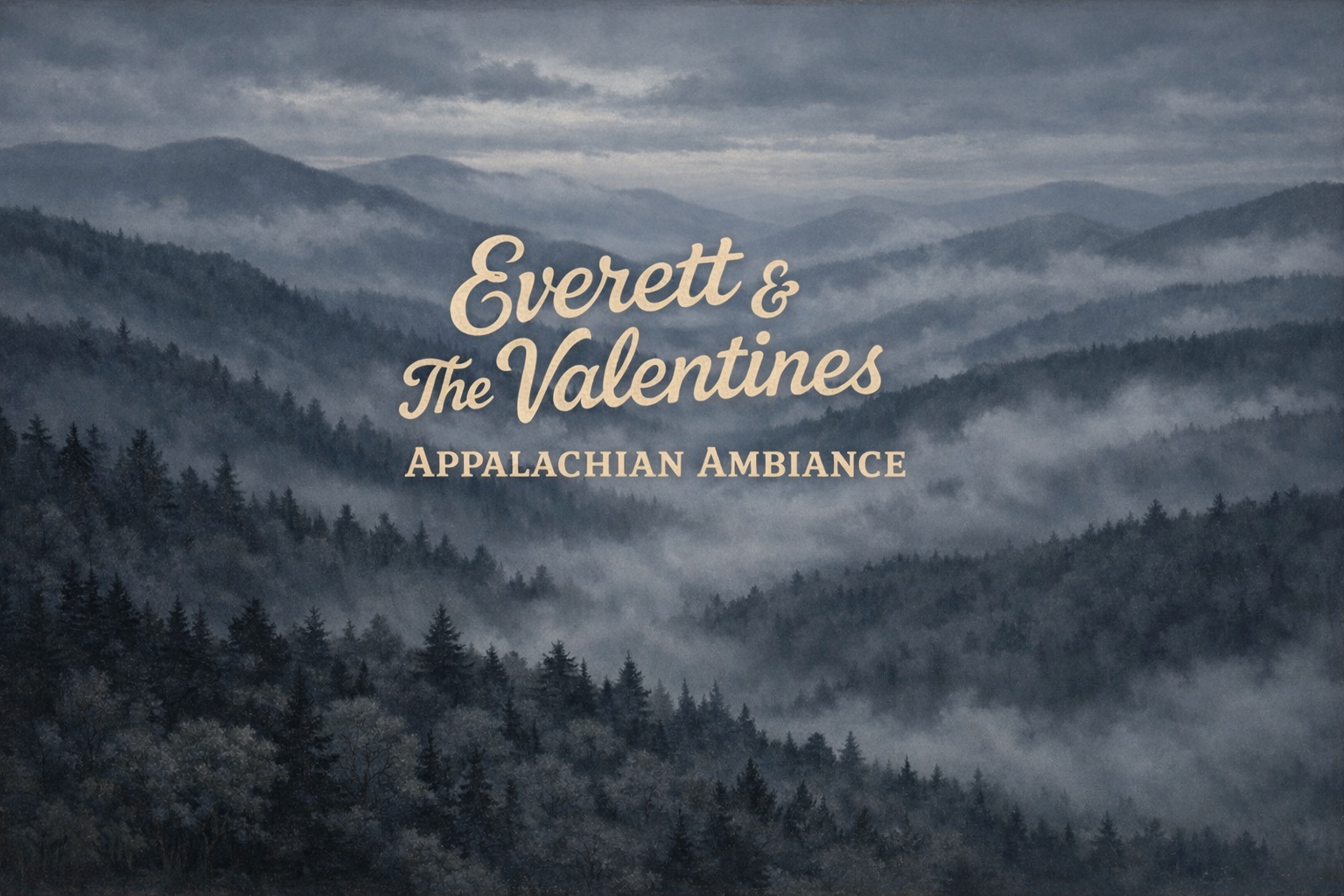 Everett and The Valentines — Appalachian Ambiance